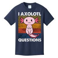 Cute Axolotl Lover Funny I Axolotl Questions Kids T-Shirt