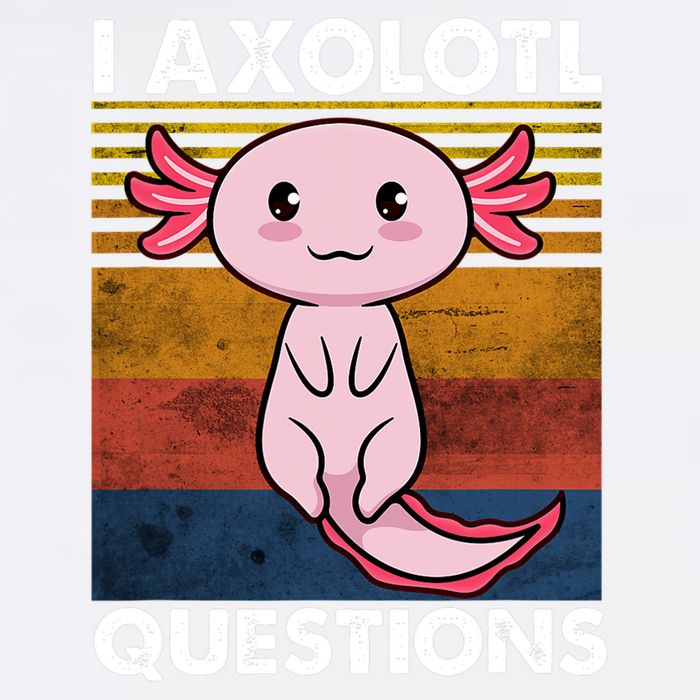Cute Axolotl Lover Funny I Axolotl Questions Garment-Dyed Sweatshirt