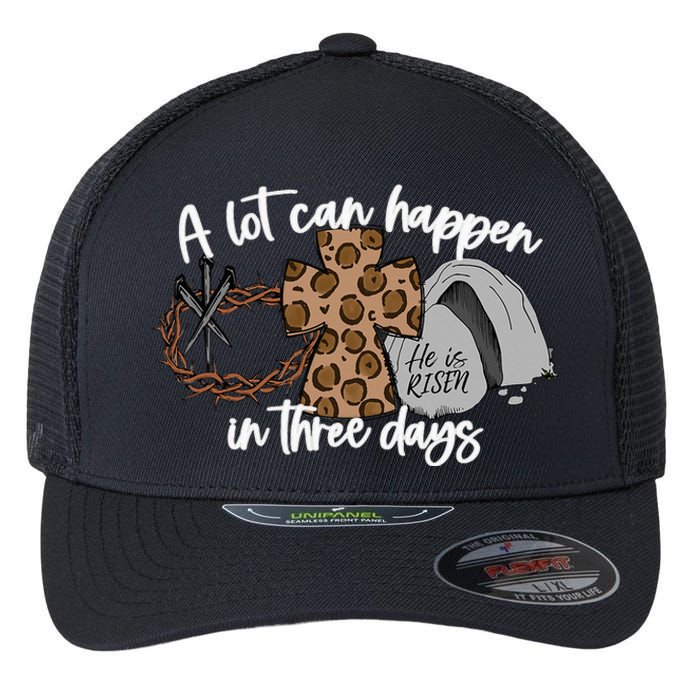 Christian A Lot Can Happen In Three Days Easter Flexfit Unipanel Trucker Cap