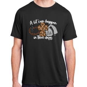 Christian A Lot Can Happen In Three Days Easter Adult ChromaSoft Performance T-Shirt