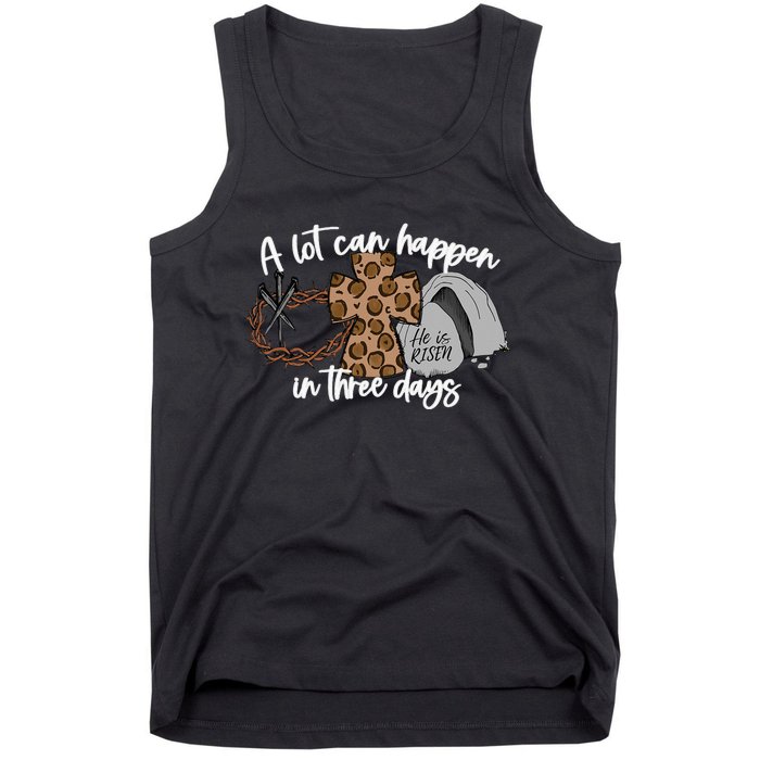 Christian A Lot Can Happen In Three Days Easter Tank Top