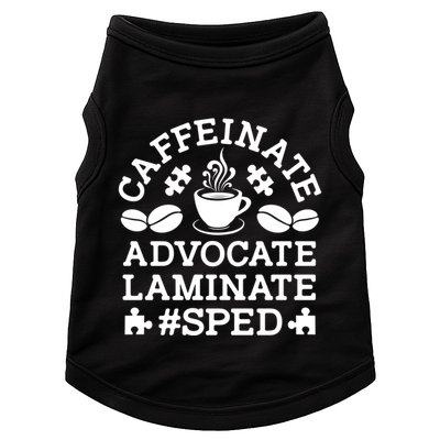 Caffeinate Advocate Laminate Sped Teacher Special Education Gift Doggie Tank