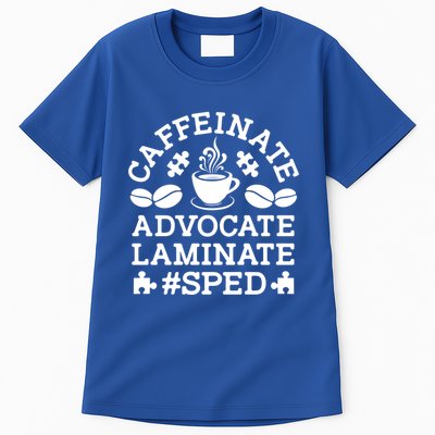 Caffeinate Advocate Laminate Sped Teacher Special Education Gift Tall T-Shirt