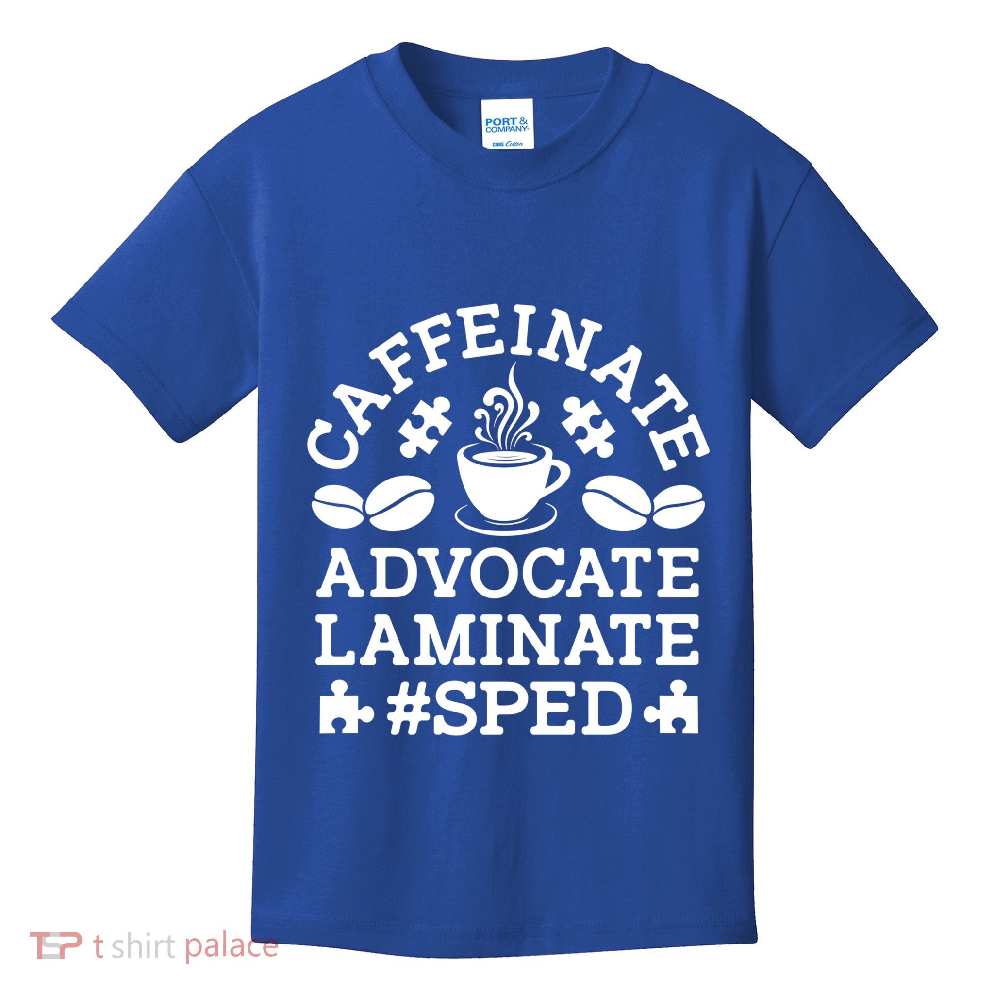 Caffeinate Advocate Laminate Sped Teacher Special Education Gift Kids T-Shirt