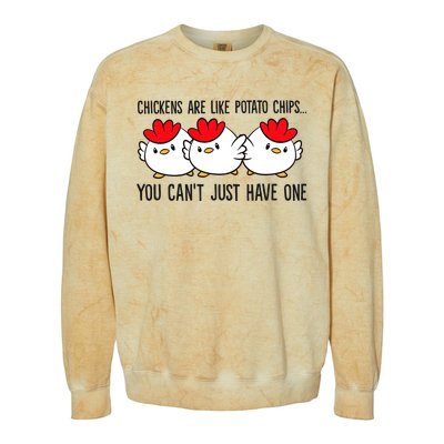 Chickens Are Like Potato Chips You CanT Just Have One Colorblast Crewneck Sweatshirt