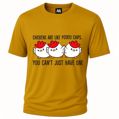 Chickens Are Like Potato Chips You CanT Just Have One Cooling Performance Crew T-Shirt