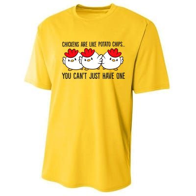 Chickens Are Like Potato Chips You CanT Just Have One Performance Sprint T-Shirt