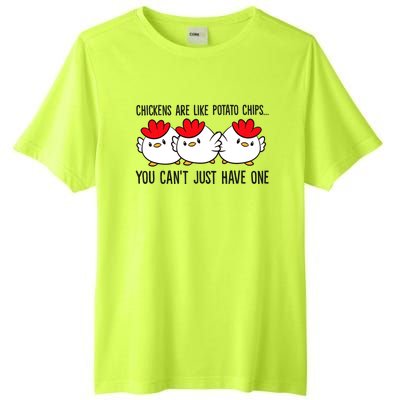 Chickens Are Like Potato Chips You CanT Just Have One Tall Fusion ChromaSoft Performance T-Shirt