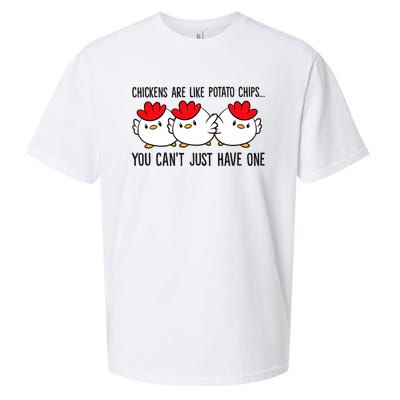 Chickens Are Like Potato Chips You CanT Just Have One Sueded Cloud Jersey T-Shirt