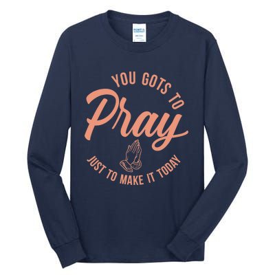 Concrete And Luxury Gots To Pray Crimson Bliss Tall Long Sleeve T-Shirt