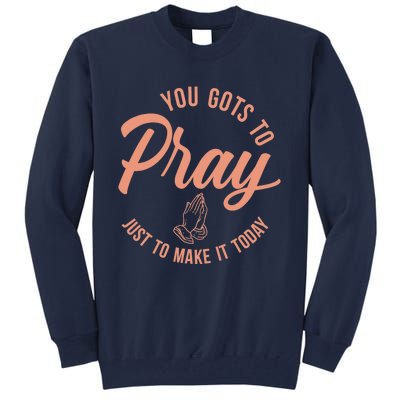 Concrete And Luxury Gots To Pray Crimson Bliss Tall Sweatshirt