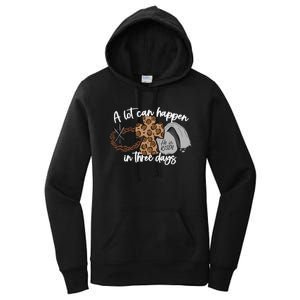 Christian A Lot Can Happen In Three Days Easter Women's Pullover Hoodie