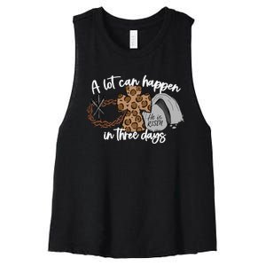 Christian A Lot Can Happen In Three Days Easter Women's Racerback Cropped Tank