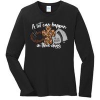 Christian A Lot Can Happen In Three Days Easter Ladies Long Sleeve Shirt