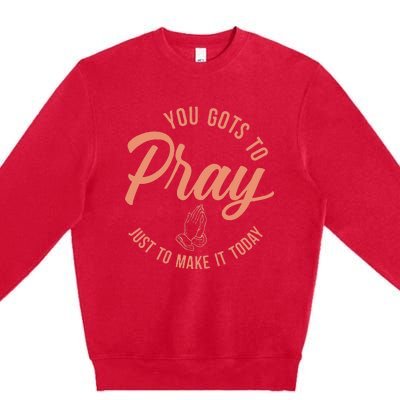 Concrete And Luxury Gots To Pray Crimson Bliss Premium Crewneck Sweatshirt