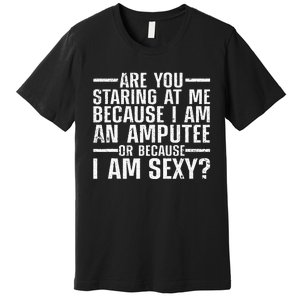 Cool Amputee Leg Amputation Handicapped Sexy Premium T-Shirt