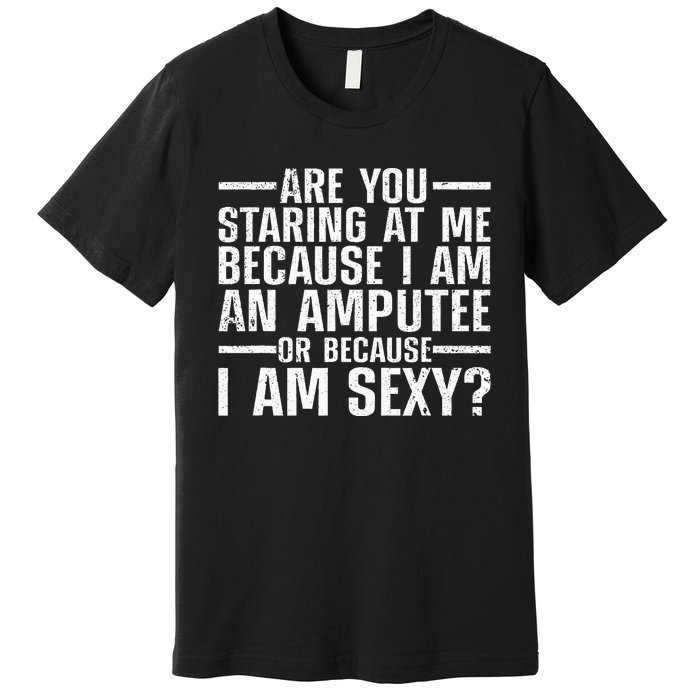 Cool Amputee Leg Amputation Handicapped Sexy Premium T-Shirt