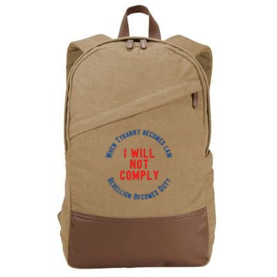 I Will Not Comply MAGA Conservative Anti Biden Cotton Canvas Backpack