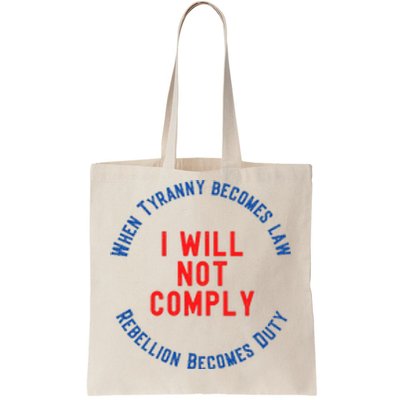 I Will Not Comply MAGA Conservative Anti Biden Tote Bag