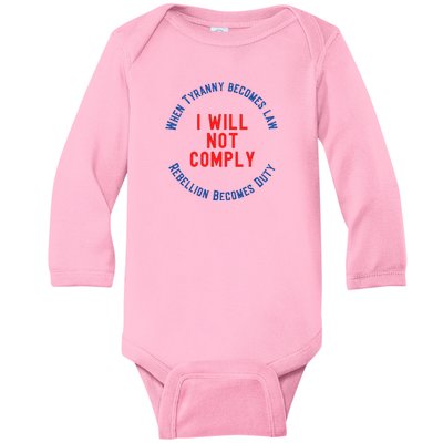 I Will Not Comply MAGA Conservative Anti Biden Baby Long Sleeve Bodysuit