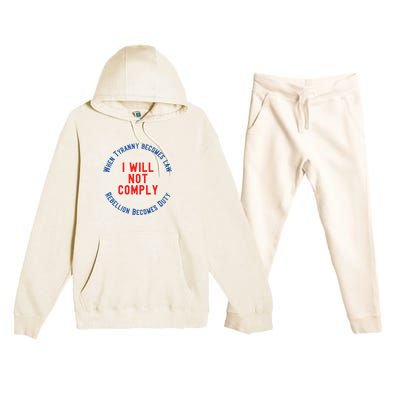 I Will Not Comply MAGA Conservative Anti Biden Premium Hooded Sweatsuit Set