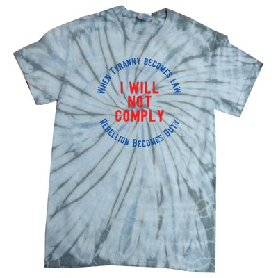 I Will Not Comply MAGA Conservative Anti Biden Tie-Dye T-Shirt