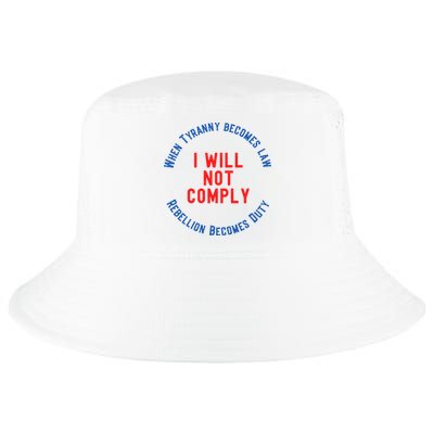 I Will Not Comply MAGA Conservative Anti Biden Cool Comfort Performance Bucket Hat