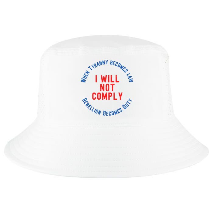 I Will Not Comply MAGA Conservative Anti Biden Cool Comfort Performance Bucket Hat