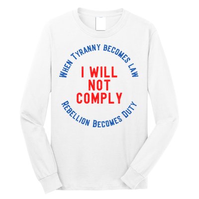 I Will Not Comply MAGA Conservative Anti Biden Long Sleeve Shirt