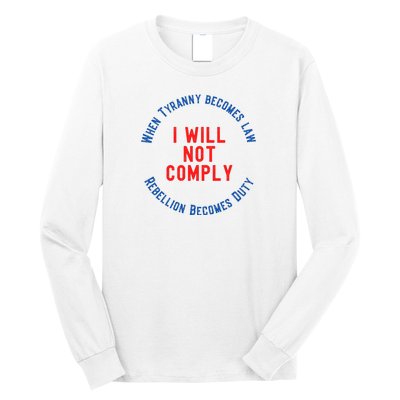 I Will Not Comply MAGA Conservative Anti Biden Long Sleeve Shirt