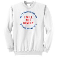 I Will Not Comply MAGA Conservative Anti Biden Sweatshirt