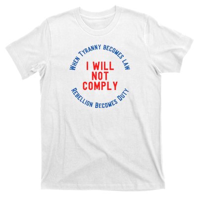 I Will Not Comply MAGA Conservative Anti Biden T-Shirt