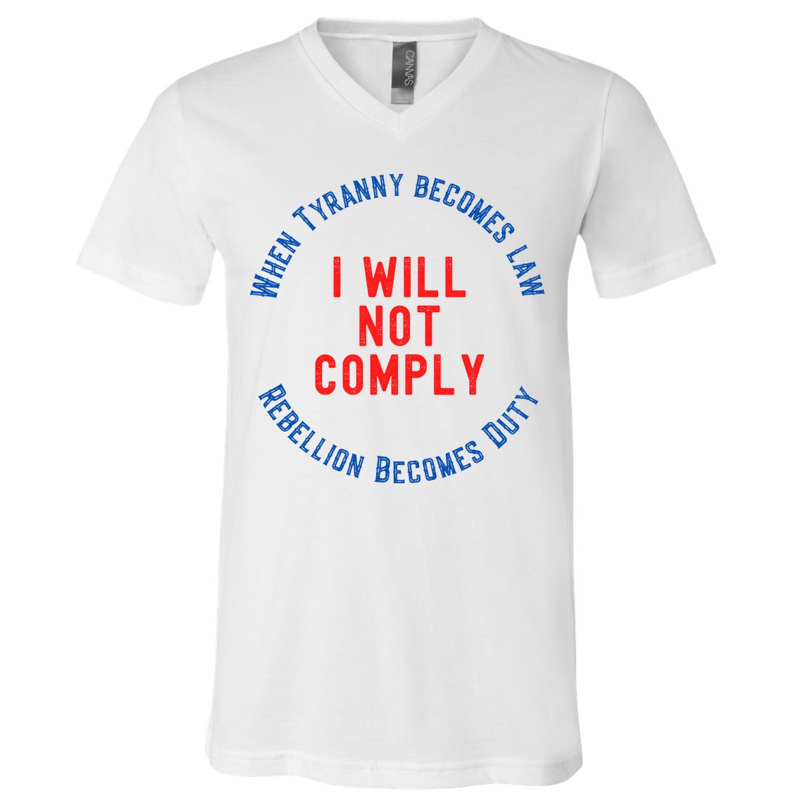 I Will Not Comply MAGA Conservative Anti Biden V-Neck T-Shirt