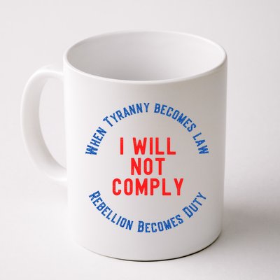 I Will Not Comply MAGA Conservative Anti Biden Mug