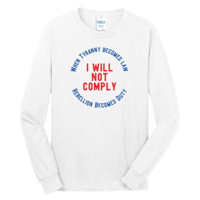 I Will Not Comply MAGA Conservative Anti Biden Tall Long Sleeve T-Shirt