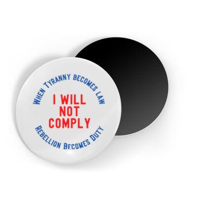 I Will Not Comply MAGA Conservative Anti Biden Magnet