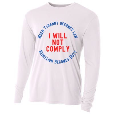 I Will Not Comply MAGA Conservative Anti Biden Cooling Performance Long Sleeve Crew