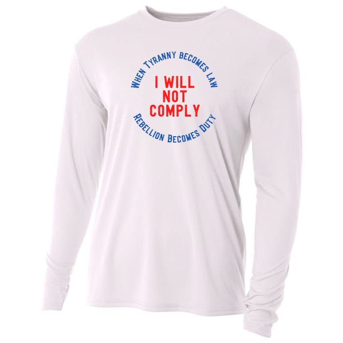 I Will Not Comply MAGA Conservative Anti Biden Cooling Performance Long Sleeve Crew