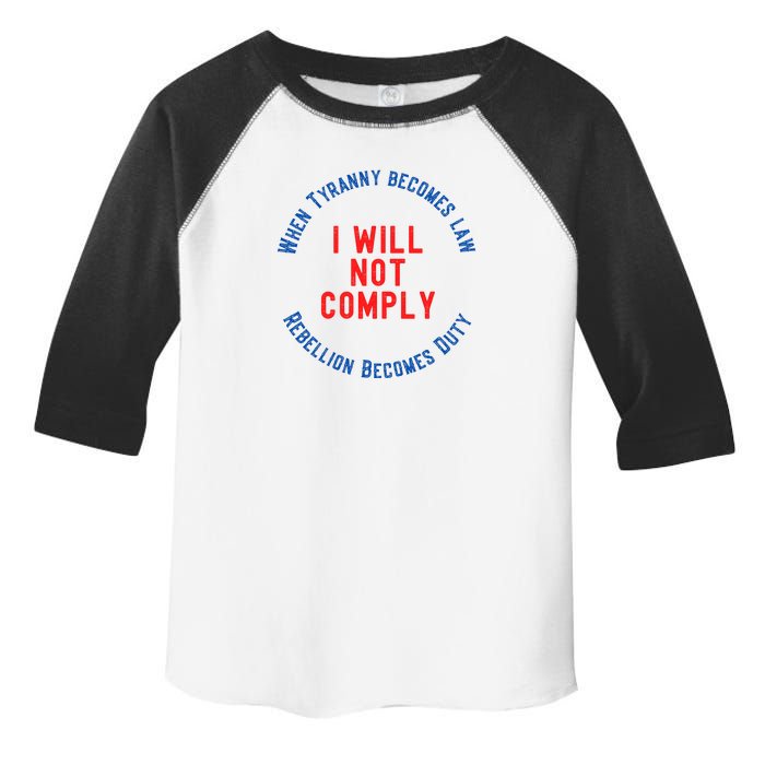 I Will Not Comply MAGA Conservative Anti Biden Toddler Fine Jersey T-Shirt