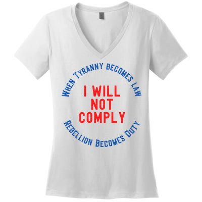 I Will Not Comply MAGA Conservative Anti Biden Women's V-Neck T-Shirt