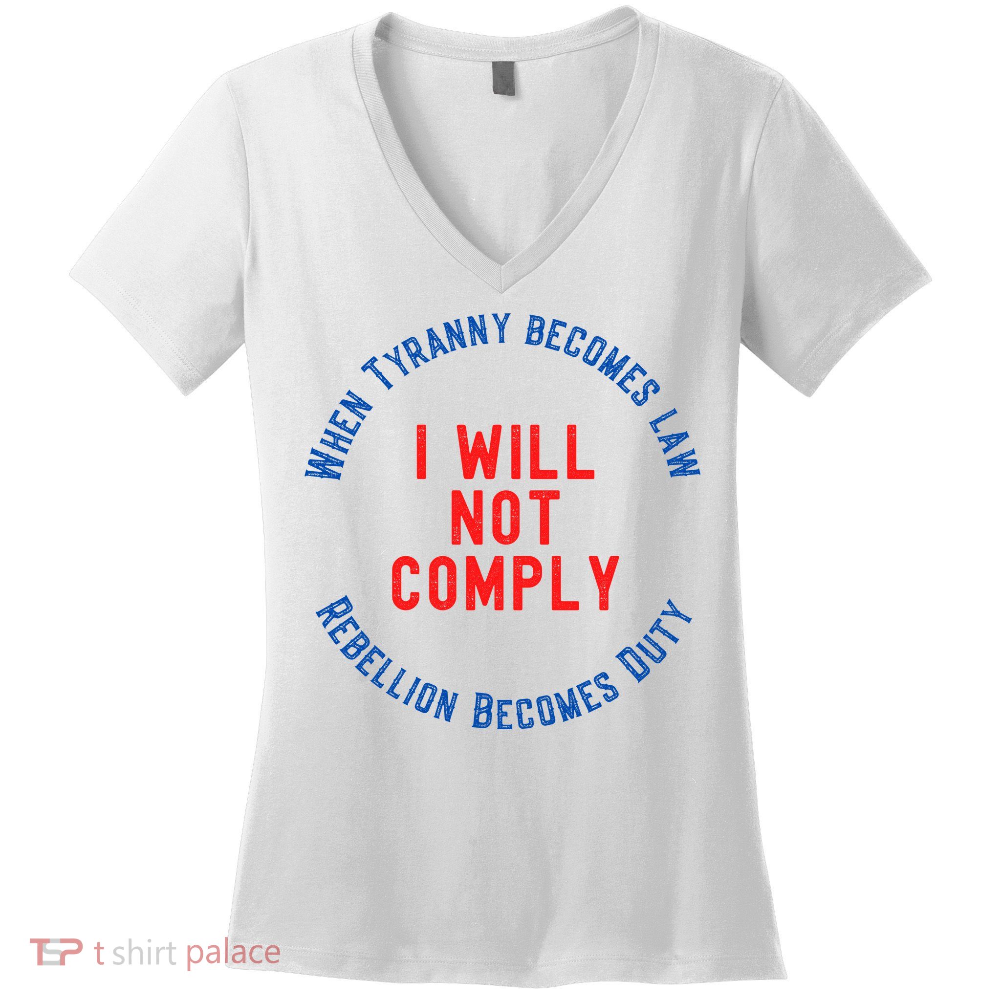 I Will Not Comply MAGA Conservative Anti Biden Women's V-Neck T-Shirt