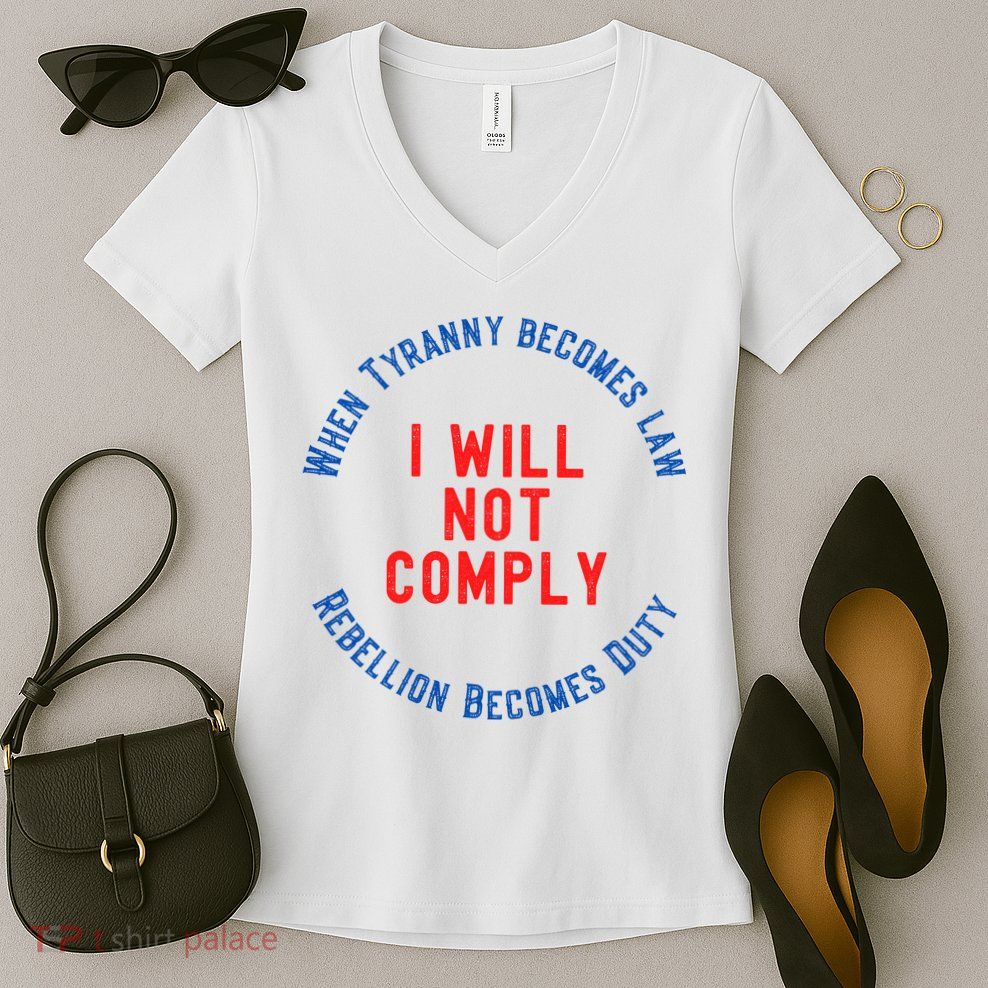 I Will Not Comply MAGA Conservative Anti Biden Women's V-Neck T-Shirt