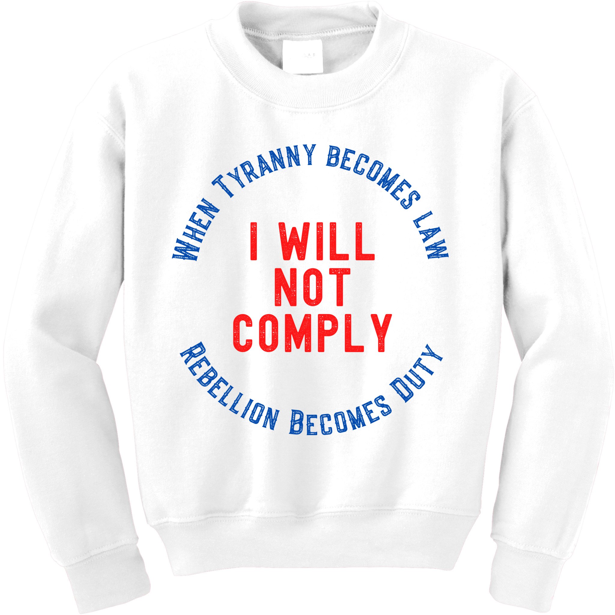 I Will Not Comply MAGA Conservative Anti Biden Kids Sweatshirt