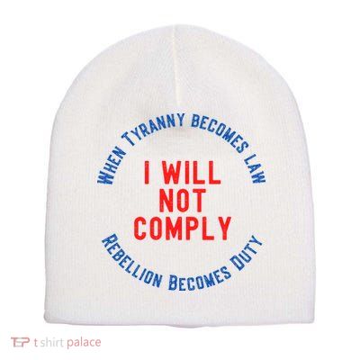 I Will Not Comply MAGA Conservative Anti Biden Short Acrylic Beanie