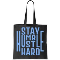 Concrete And Luxury Stay Humble Tote Bag