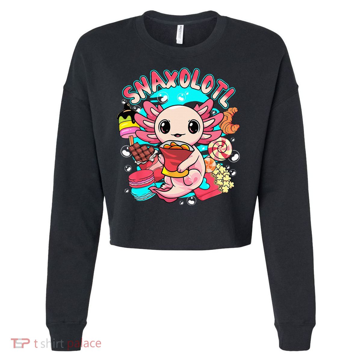 Cute Axolotl Lover Snaxolotl Food Sweets Cropped Pullover Crew