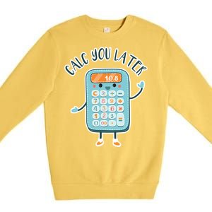 Calc You Later Premium Crewneck Sweatshirt