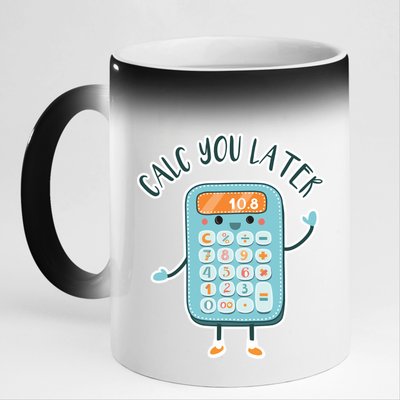 Calc You Later 11oz Black Color Changing Mug