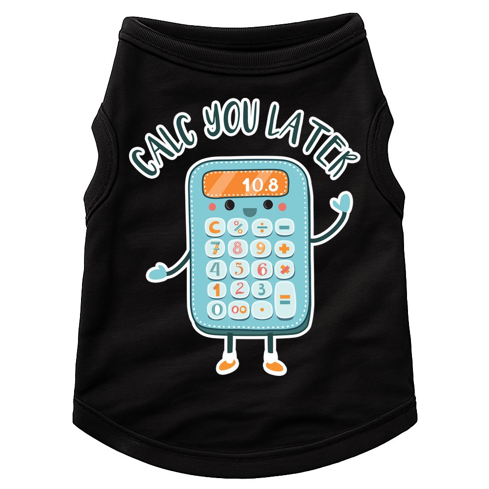 Calc You Later Doggie Tank