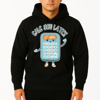 Calc You Later Hoodie